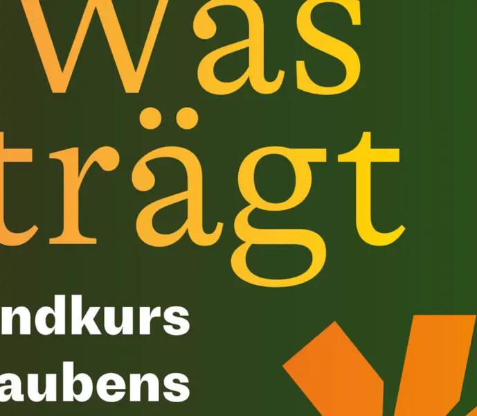 Was trägt? Grundkurs des Glaubens im Herbst